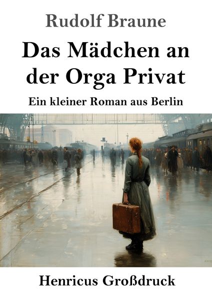 Produktbild: Das M&auml;dchen an der Orga Privat (Gro&szlig;druck)