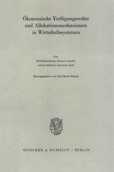Produktbild: &Ouml;konomische Verf&uuml;gungsrechte und Allokationsmechanismen in Wirtschaftssystemen.