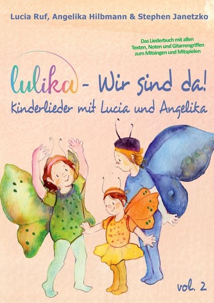 Produktbild: LULIKA: Wir sind da (Kinderlieder mit Lucia und Angelika), Vol. 2