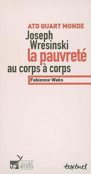 Produktbild: Joseph Wresinski ; la Pauvrete au Corps a Corps