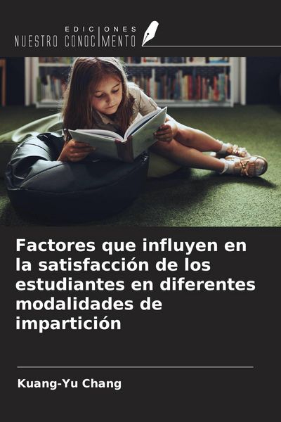 Produktbild: Factores que influyen en la satisfacci&oacute;n de los estudiantes en diferentes modalidades de impartici&oacute;n