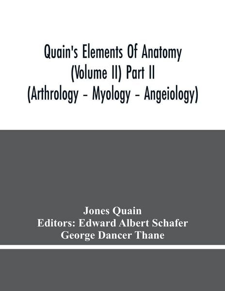 Produktbild: Quain'S Elements Of Anatomy (Volume Ii) Part Ii (Arthrology - Myology - Angeiology)