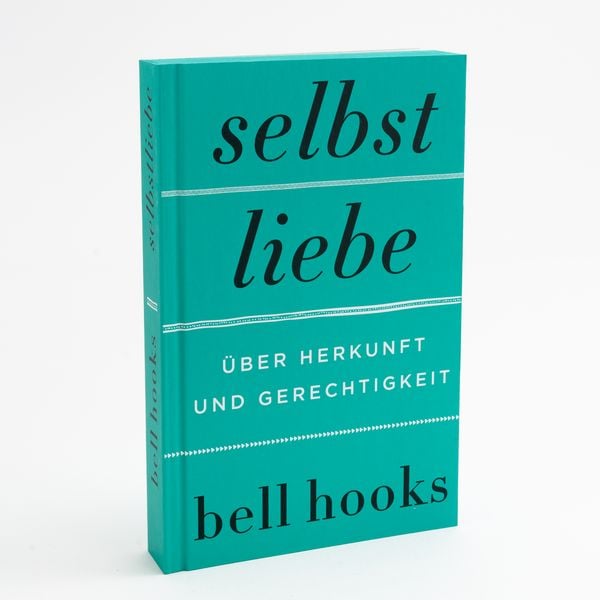Produktbild: Selbstliebe. &Uuml;ber Herkunft und Gerechtigkeit
