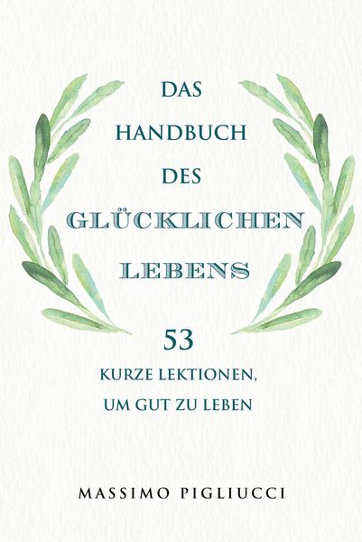 Produktbild: Das Handbuch des gl&uuml;cklichen Lebens