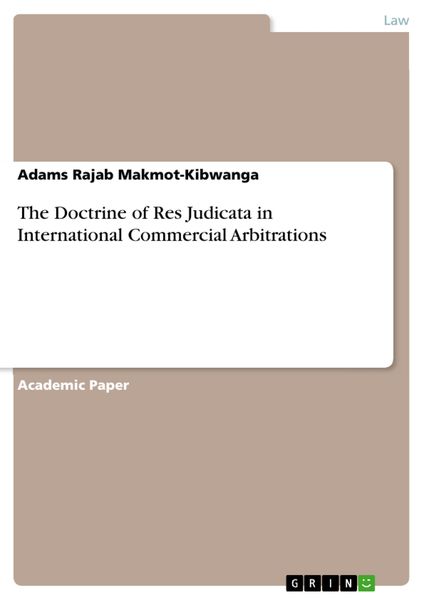 Produktbild: The Doctrine of Res Judicata in International Commercial Arbitrations
