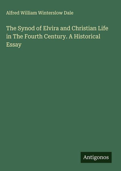 Produktbild: The Synod of Elvira and Christian Life in The Fourth Century. A Historical Essay