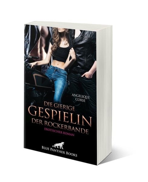 Die gierige Gespielin der Rockerbande | Erotischer Roman