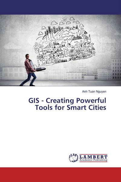 Produktbild: GIS - Creating Powerful Tools for Smart Cities