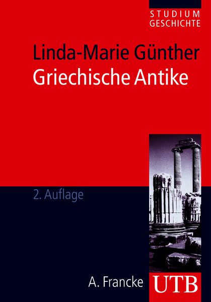 Griechische Antike, Taschenbuch von Linda-Marie Günther, Utb GmbH, 9783825235987