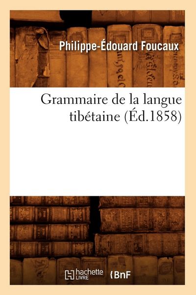 Produktbild: Grammaire de la Langue Tib&eacute;taine, (&Eacute;d.1858)