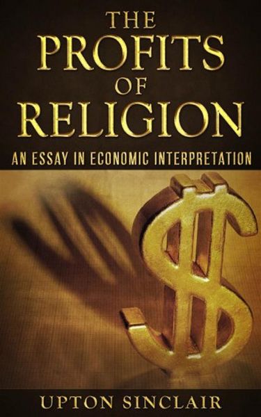 Produktbild: The Profits of Religion: An Essay in Economic Interpretation