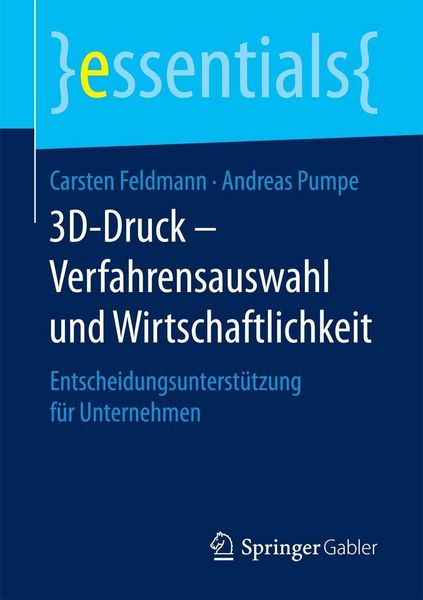 Produktbild: 3D-Druck - Verfahrensauswahl und Wirtschaftlichkeit