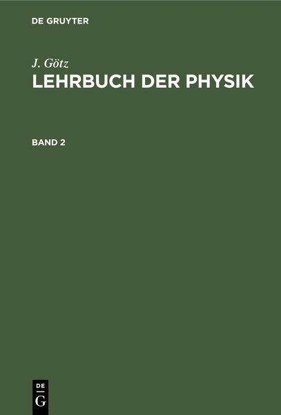 Produktbild: J. G&ouml;tz: Lehrbuch der Physik. Band 2