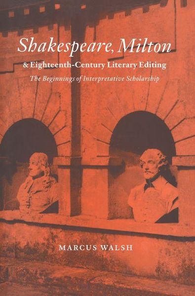 Produktbild: Shakespeare, Milton and Eighteenth-Century Literary Editing