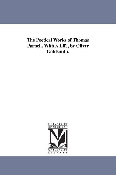 Produktbild: The Poetical Works of Thomas Parnell. With A Life, by Oliver Goldsmith.