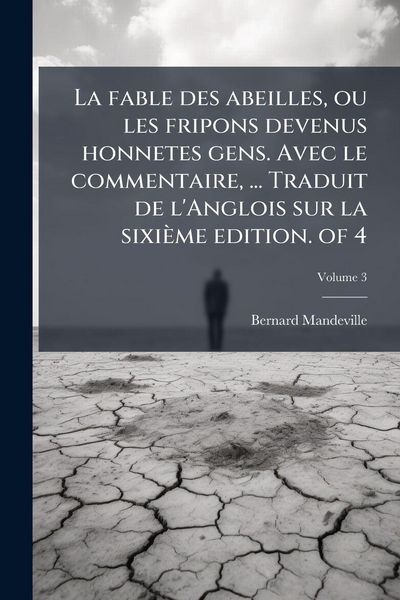 Produktbild: La fable des abeilles, ou les fripons devenus honnetes gens. Avec le commentaire, ... Traduit de l'Anglois sur la sixi&egrave;me edition. of 4