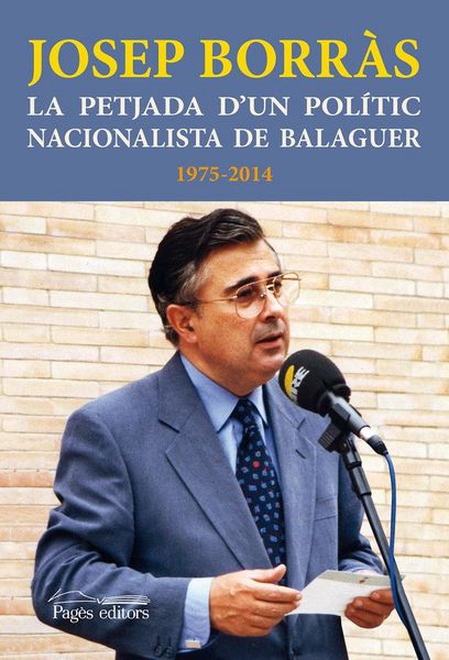 Produktbild: La petjada d'un pol&iacute;tic nacionalista de Balaguer. 1975-2014