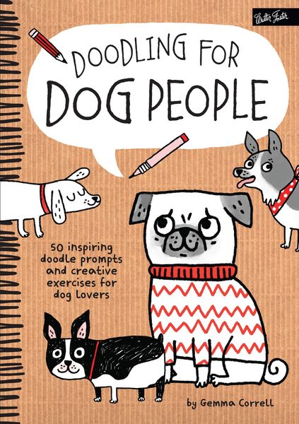 Doodling for Dog People, Taschenbuch von Gemma Correll, Walter Foster Publishing, 9781600584565