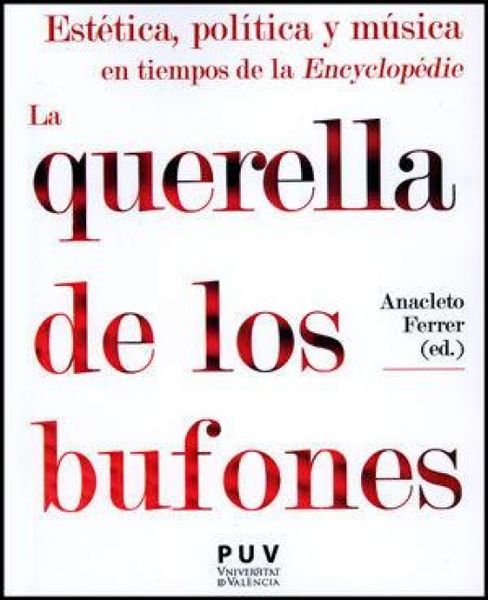 Produktbild: Est&eacute;tica, pol&iacute;tica y m&uacute;sica en tiempos de la encyclop&eacute;die : la querella de los bufones