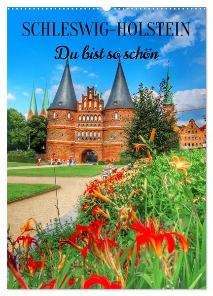 Produktbild: Schleswig-Holstein. Du bist so sch&ouml;n. (Wandkalender 2026 DIN A2 hoch), CALVENDO Monatskalender