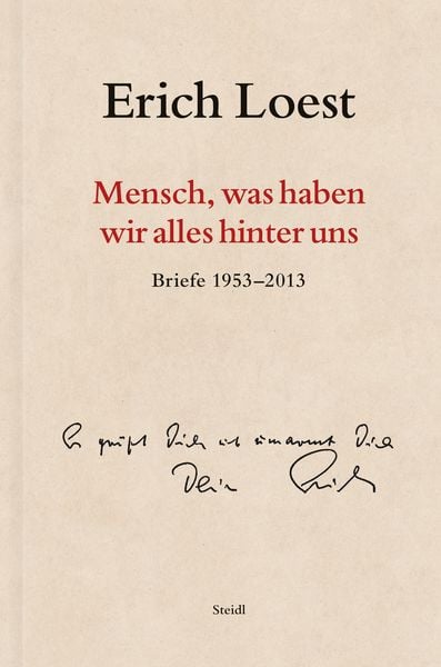 »Mensch, was haben wir alles hinter uns«, Gebundene Ausgabe von Erich Loest, Steidl Verlag, 978-3-96999-552-5