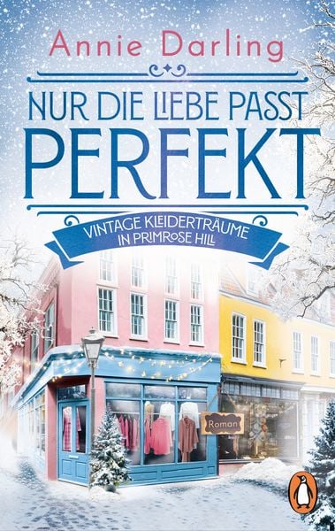 Produktbild: Nur die Liebe passt perfekt &ndash; Vintage-Kleidertr&auml;ume in Primrose Hill
