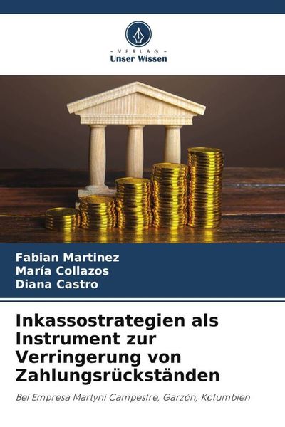Produktbild: Inkassostrategien als Instrument zur Verringerung von Zahlungsr&uuml;ckst&auml;nden