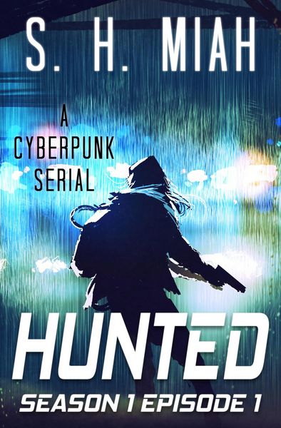 Produktbild: Hunted Season 1 Episode 1 (Hunted Cyberpunk Serial, #1)