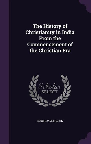 Produktbild: The History of Christianity in India from the Commencement of the Christian Era