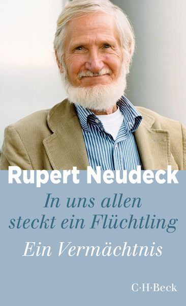 In uns allen steckt ein Flüchtling, Taschenbuch von Rupert Neudeck, C.H. Beck, 978-3-406-69920-7