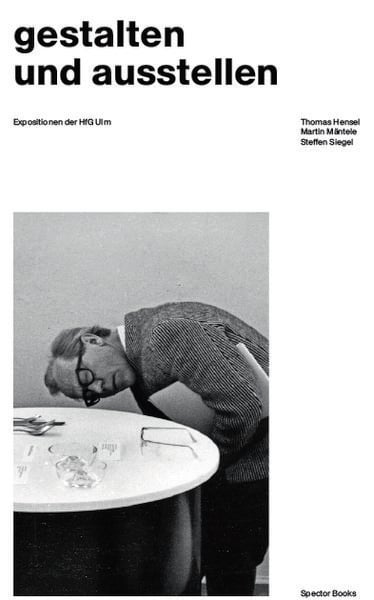 Produktbild: Gestalten und ausstellen. Expositionen der HfG Ulm