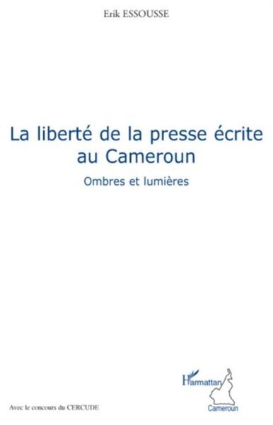 Produktbild: La liberte de la presse ecrite au cameroun - ombres et lumie