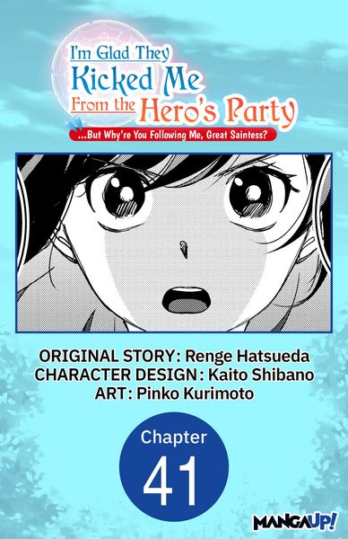 Produktbild: I'm Glad They Kicked Me From The Hero's Party... But Why're you following me, Great Saintess? #041