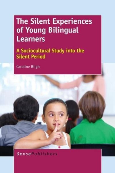 Produktbild: The Silent Experiences of Young Bilingual Learners