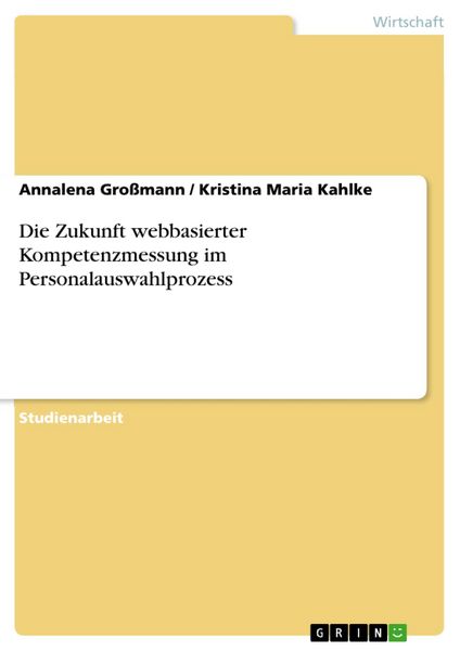 Produktbild: Die Zukunft webbasierter Kompetenzmessung im Personalauswahlprozess