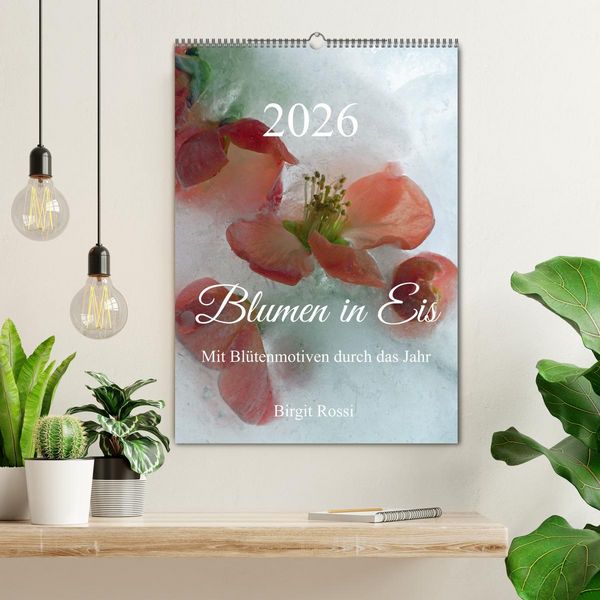 Produktbild: Blumen in Eis (Wandkalender 2026 DIN A2 hoch), CALVENDO Monatskalender