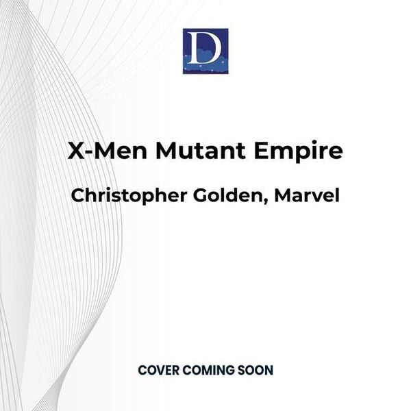 'X-Men Mutant Empire: A Marvel Omnibus' Von 'Christopher Golden' - Hörbuch