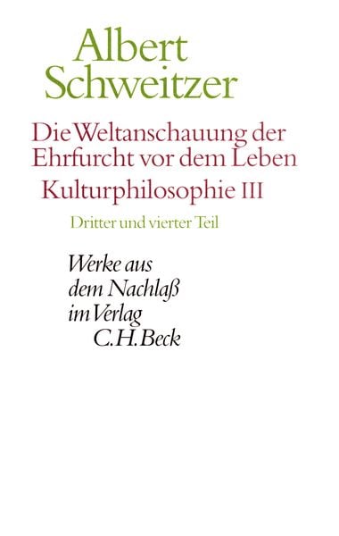 Produktbild: Die Weltanschauung der Ehrfurcht vor dem Leben. Kulturphilosophie III