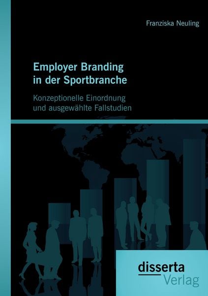Produktbild: Employer Branding in der Sportbranche - Konzeptionelle Einordnung und ausgew&auml;hlte Fallstudien