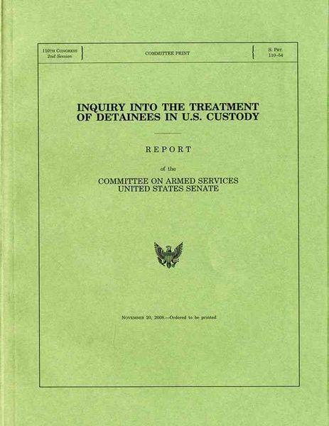 Produktbild: Inquiry Into the Treatment of Detainees in U.S. Custody, a Report, November 20, 2008