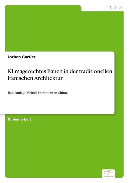 Produktbild: Klimagerechtes Bauen in der traditionellen iranischen Architektur
