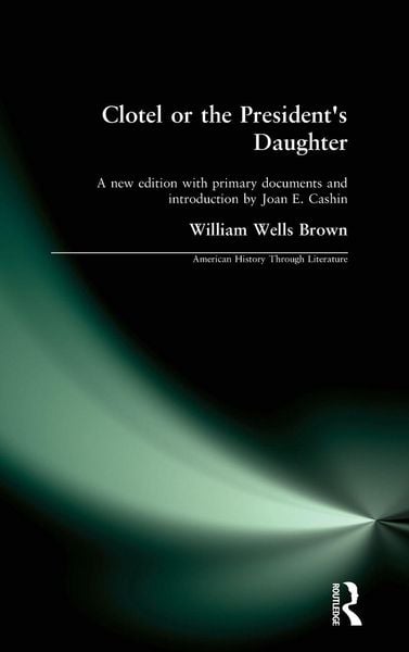 Produktbild: Clotel, or the President's Daughter
