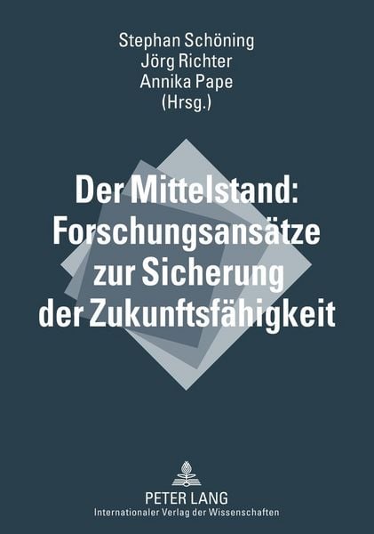 Produktbild: Der Mittelstand: Forschungsansaetze zur Sicherung der Zukunftsfaehigkeit