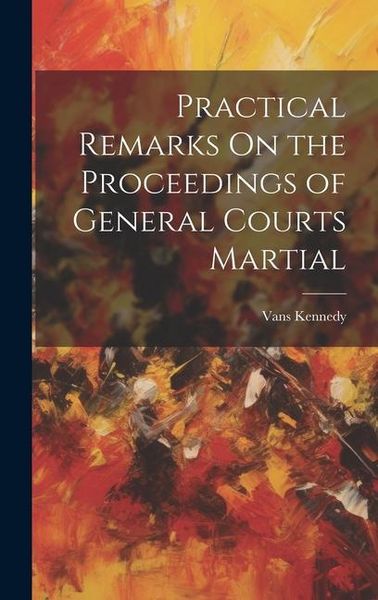 Produktbild: Practical Remarks On the Proceedings of General Courts Martial