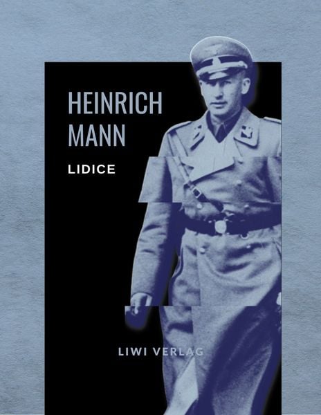 Produktbild: Heinrich Mann: Lidice. Vollst&auml;ndige Neuausgabe