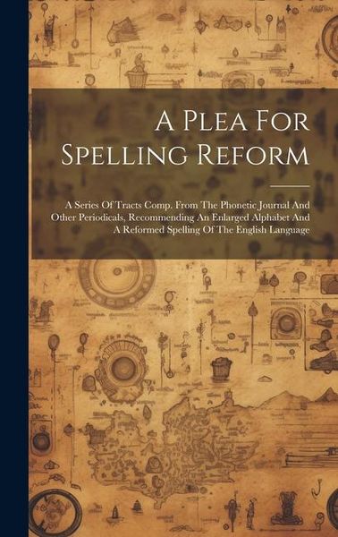 Produktbild: A Plea For Spelling Reform