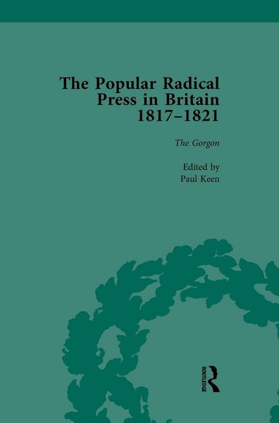 Produktbild: The Popular Radical Press in Britain, 1811-1821 Vol 3