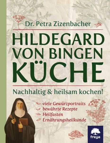 Cover: Hildegard von Bingen Küche: Nachhaltig & heilsam kochen