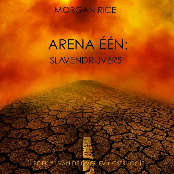 Produktbild: Arena &Eacute;&eacute;n: Slavendrijvers (Boek #1 van de Overlevingstrilogie)