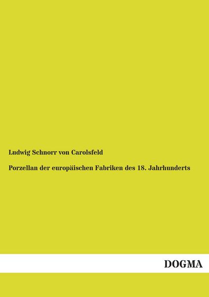 Produktbild: Porzellan der europ&auml;ischen Fabriken des 18. Jahrhunderts